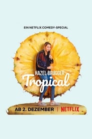 Hazel Brugger: Tropical